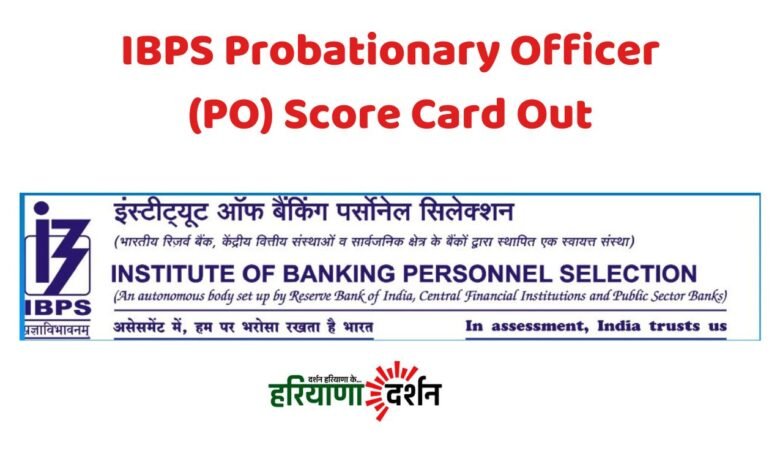 IBPS Probationary Officer (PO) Score Card Out